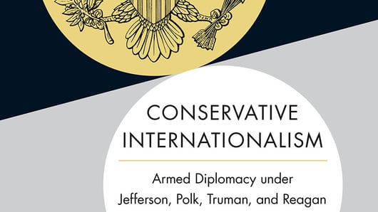 Conservative Internationalism: A Look at American Foreign Policy - Podcast
